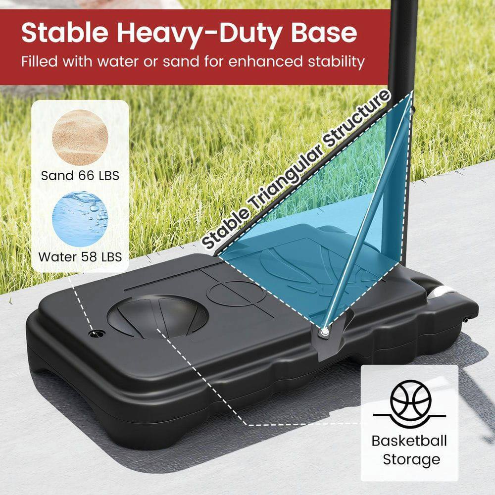 Stable Heavy-Duty Base  
Filled with water or sand for enhanced stability  

Sand 66 LBS  
Water 58 LBS  

Stable Triangular Structure  

Basketball Storage