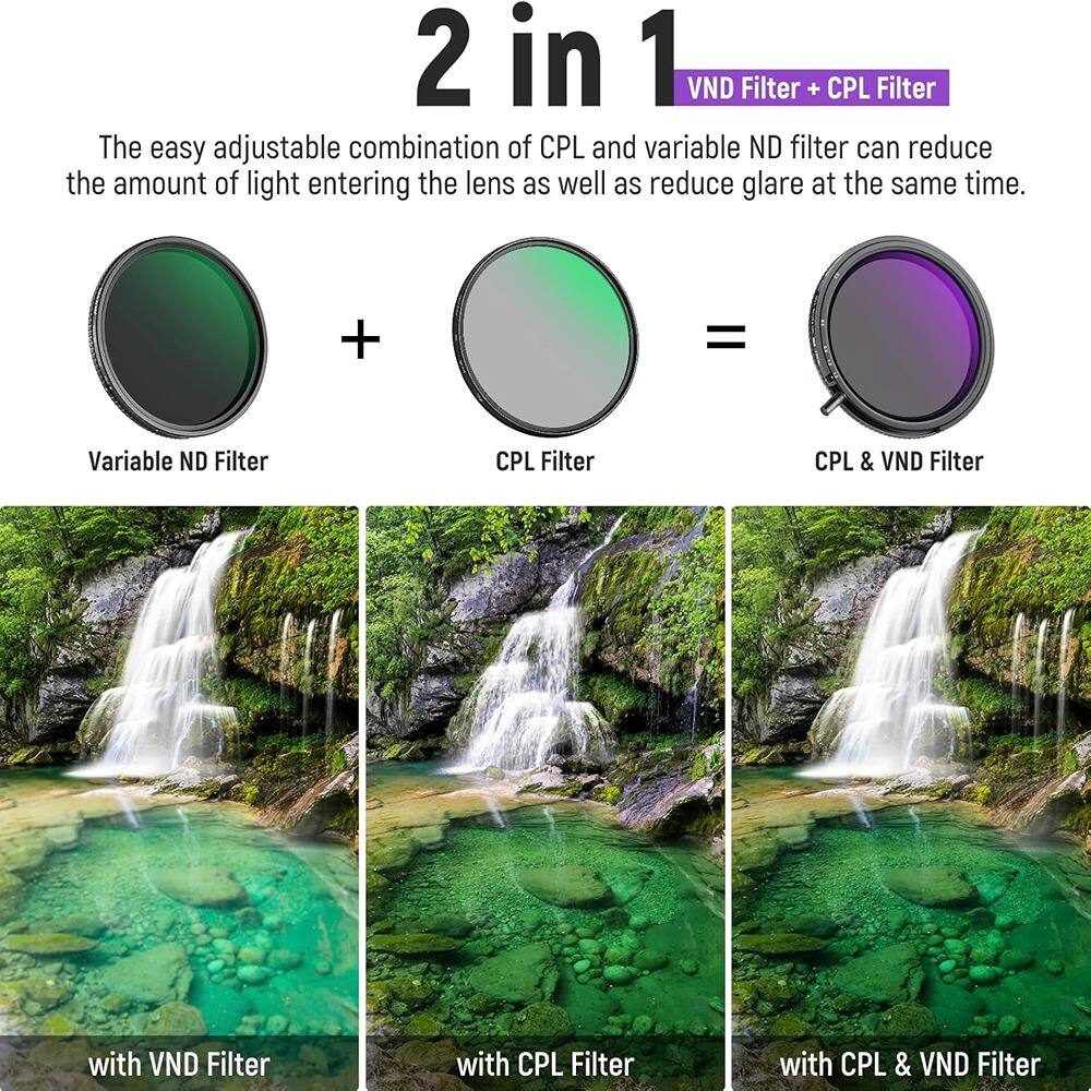 2 in 1  
VND Filter + CPL Filter  

The easy adjustable combination of CPL and variable ND filter can reduce the amount of light entering the lens as well as reduce glare at the same time.  

Variable ND Filter + CPL Filter = CPL & VND Filter  

with VND Filter  
with CPL Filter  
with CPL & VND Filter