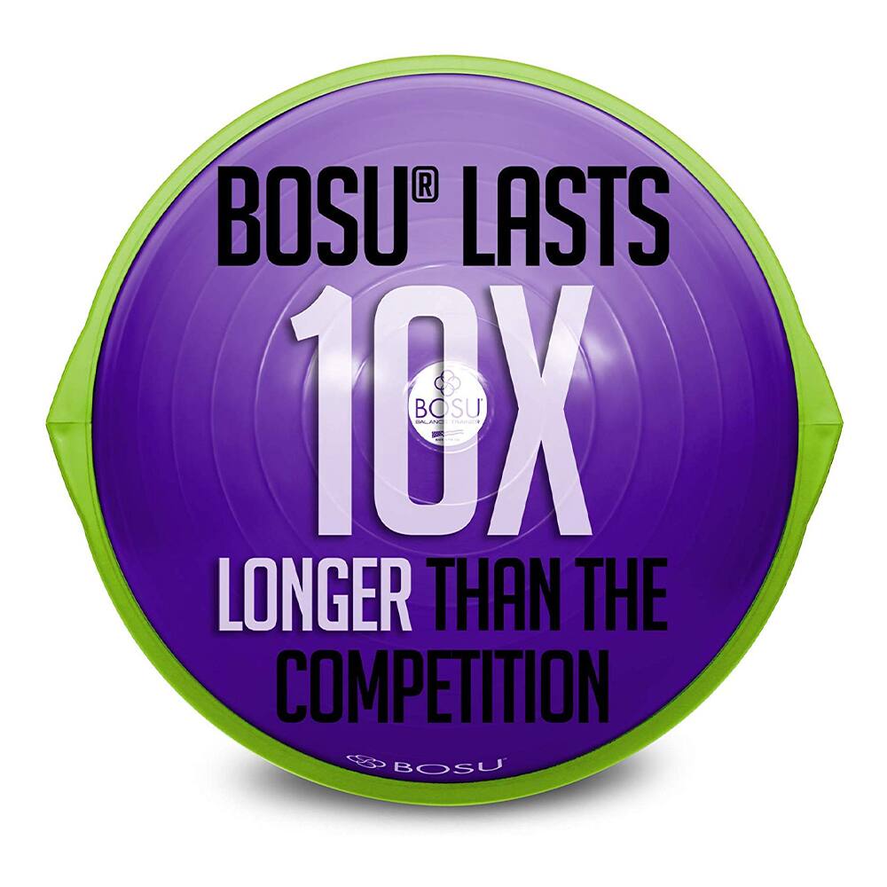 BOSU® LASTS 10X LONGER THAN THE COMPETITION