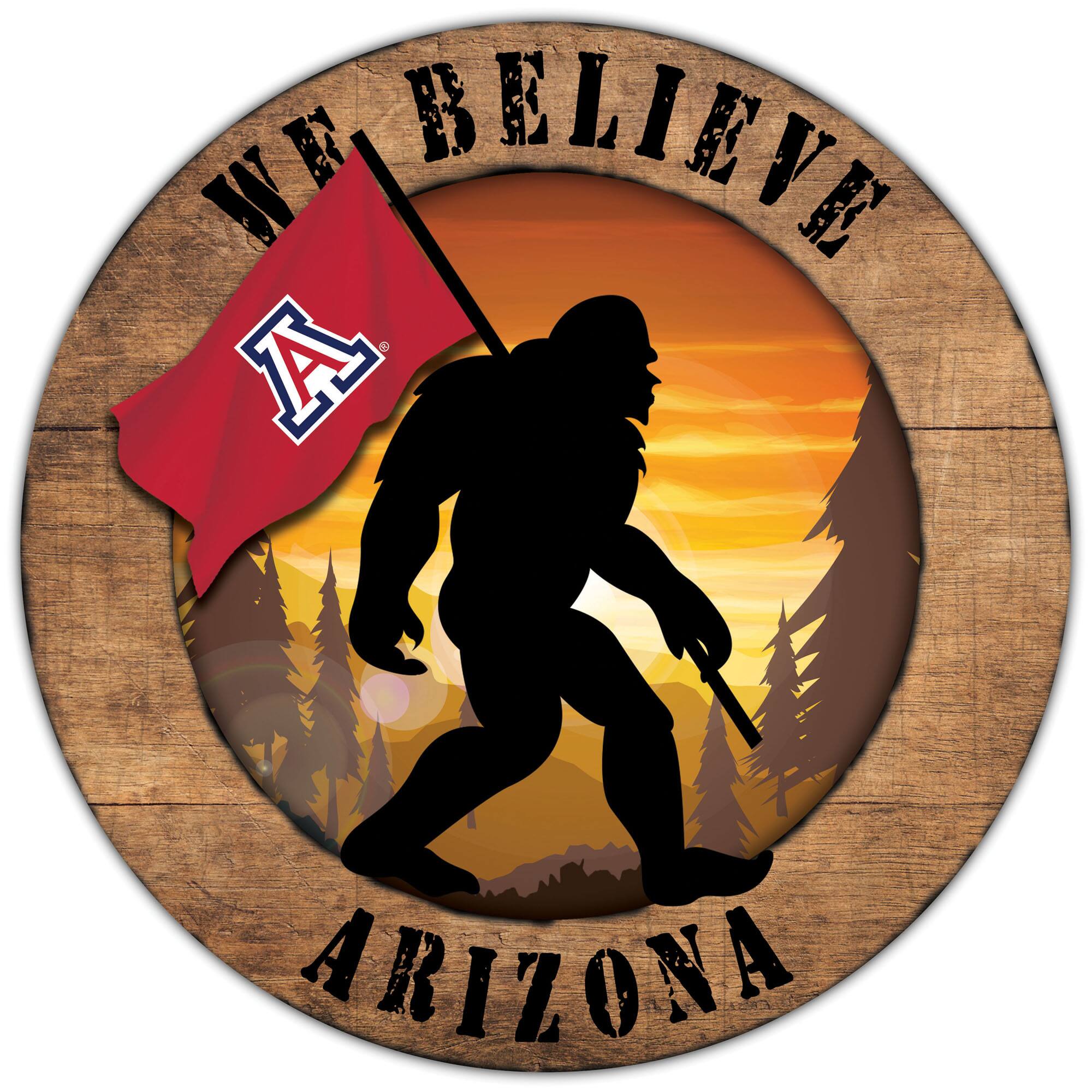 Arizona Wildcats 12'' We Believe Bigfoot Circle Sign