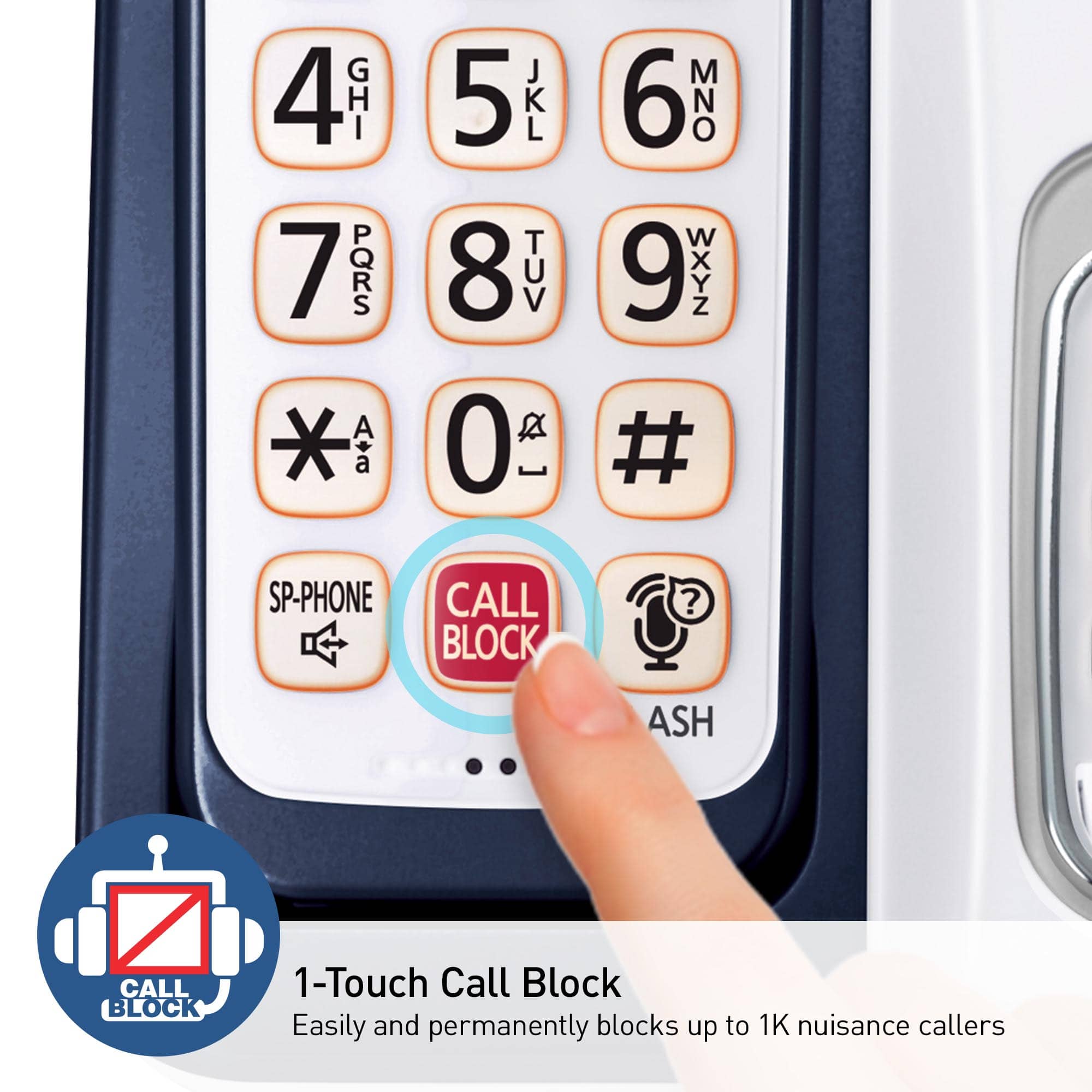 Call Block 1-Touch Call Block Easily and permanently blocks up to 1K nuisance callers