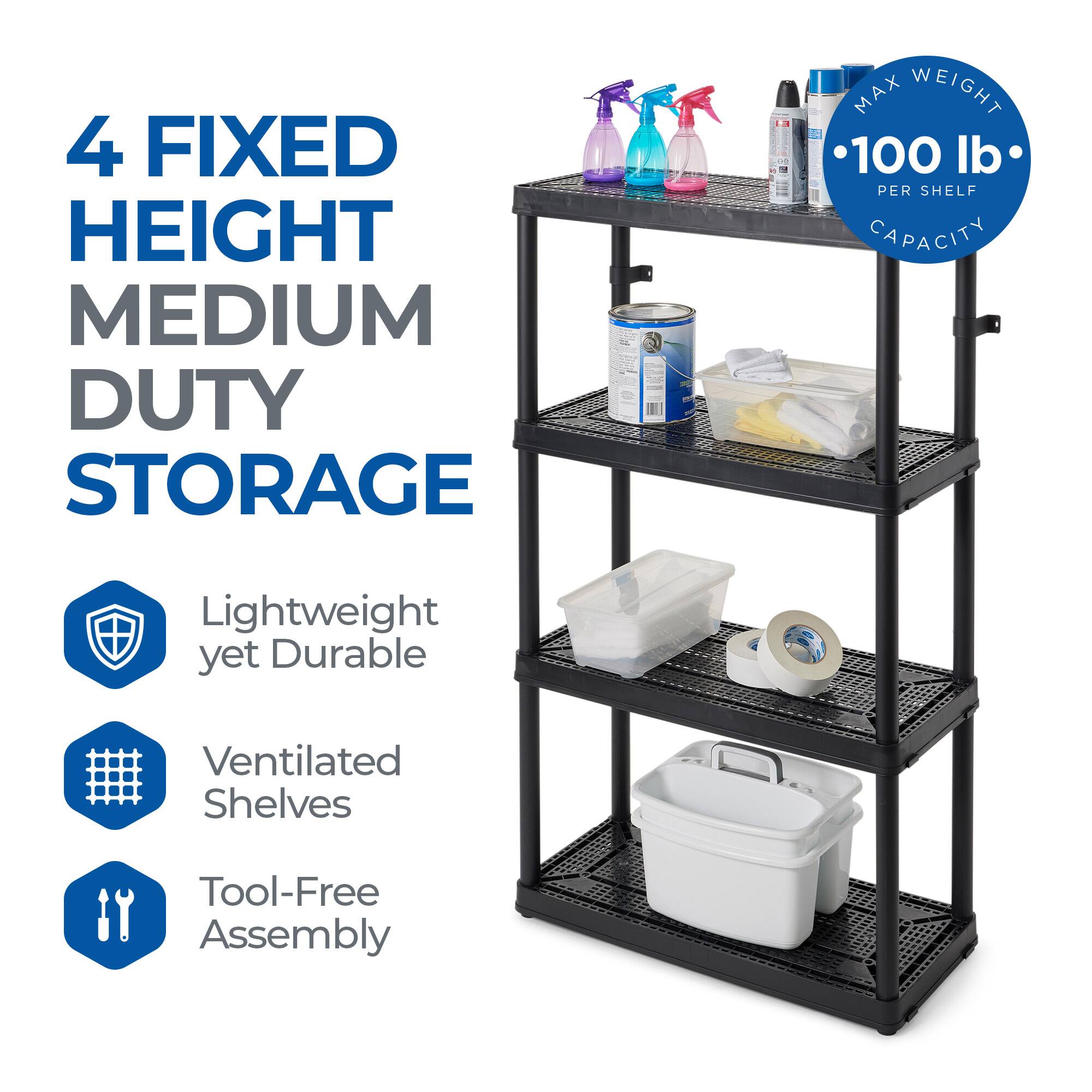 4 Fixed Height Medium Duty Storage  
Max Weight: 100 lb Per Shelf Capacity  
Lightweight yet Durable  
Ventilated Shelves  
Tool-Free Assembly