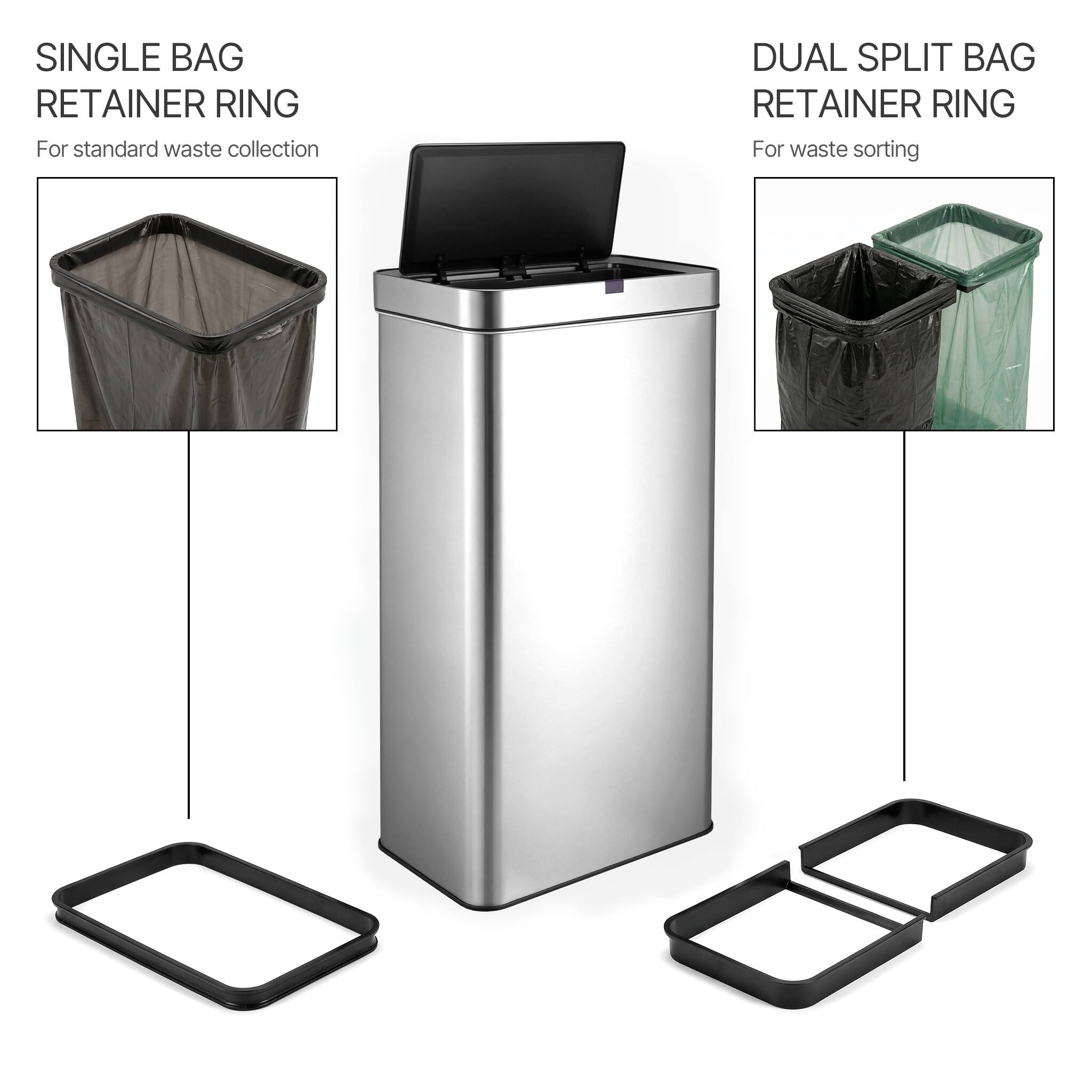 SINGLE BAG RETAINER RING  
For standard waste collection  

DUAL SPLIT BAG RETAINER RING  
For waste sorting