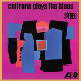 John Coltrane - Coltrane Plays The Blues - VINYL LP
