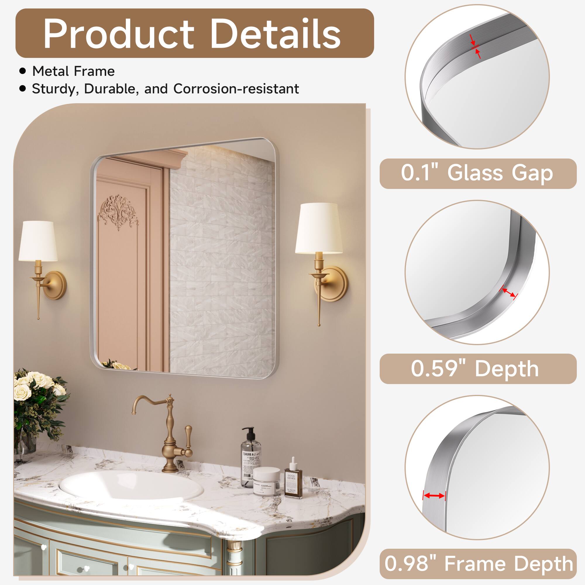 Product Details:
- Metal Frame: Sturdy, Durable, and Corrosion-resistant
- 0.1" Glass Gap: 0.59" Depth
- 0.98" Frame Depth