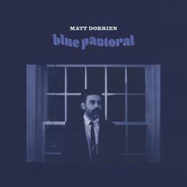 Matt Dorrien - Blue Pastoral - VINYL LP
