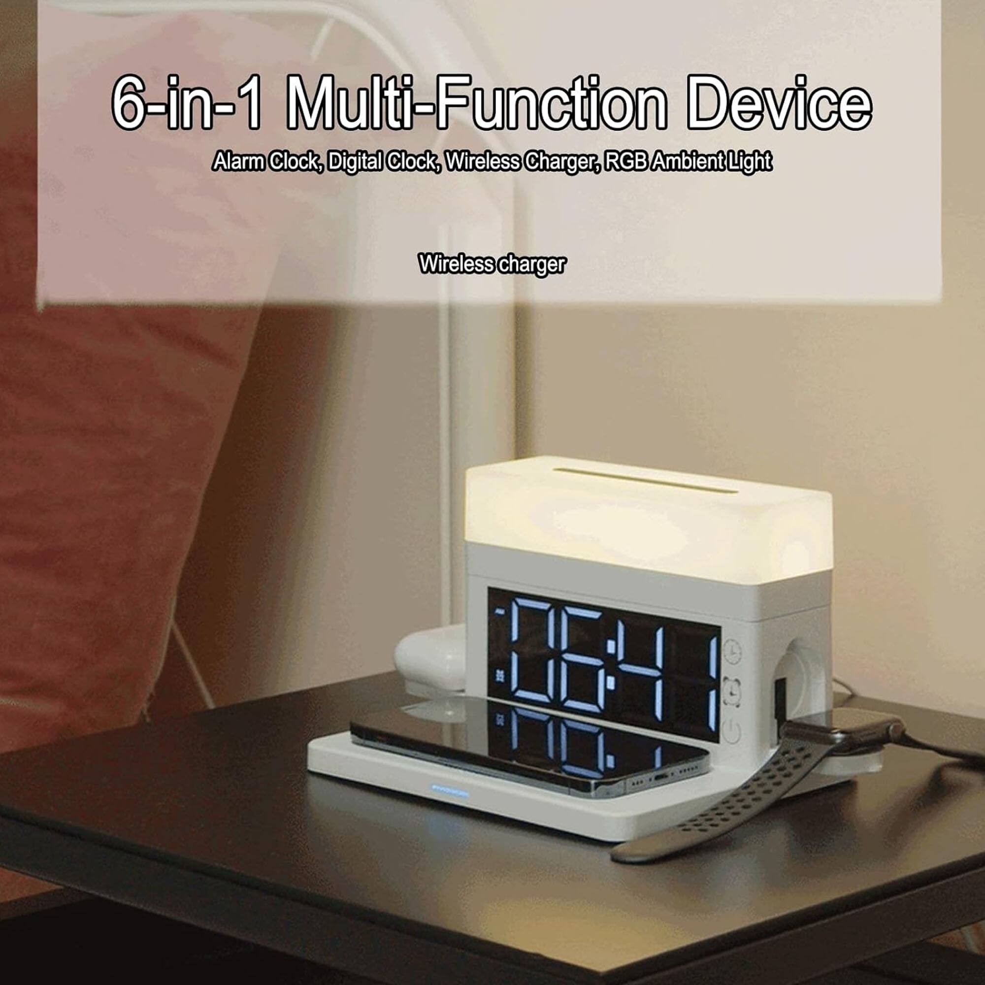 6-in-1 Multi-Function Device  
Alarm Clock, Digital Clock, Wireless Charger, RGB Ambient Light  
Wireless charger