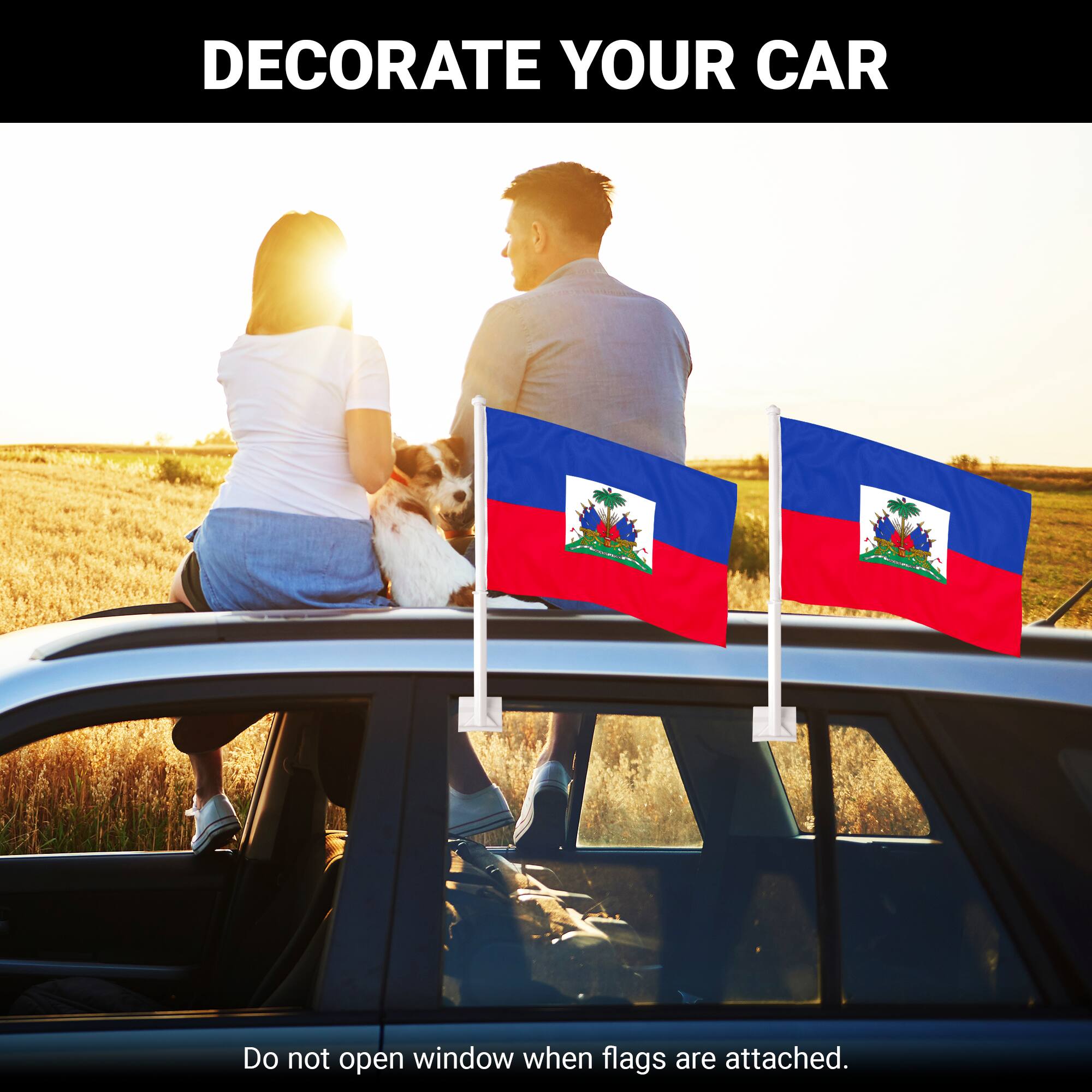 DECORATE YOUR CAR

Do not open window when flags are attached.