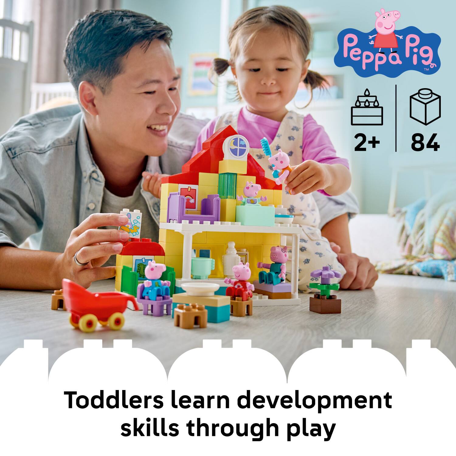 Peppa Pig  
2+ 84  
Toddlers learn development skills through play