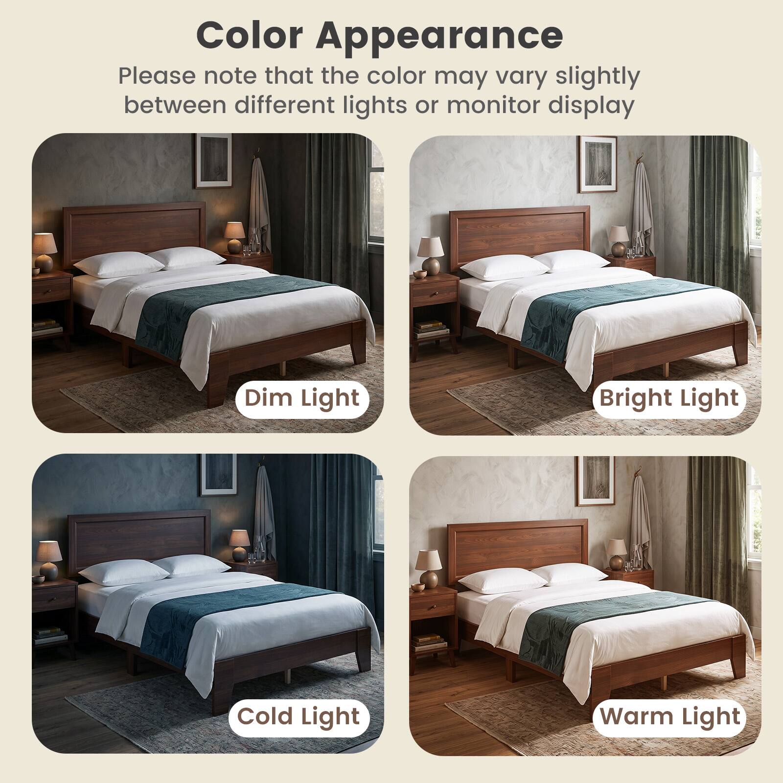 Color Appearance

Please note that the color may vary slightly between different lights or monitor display

Dim Light

Bright Light

Cold Light

Warm Light