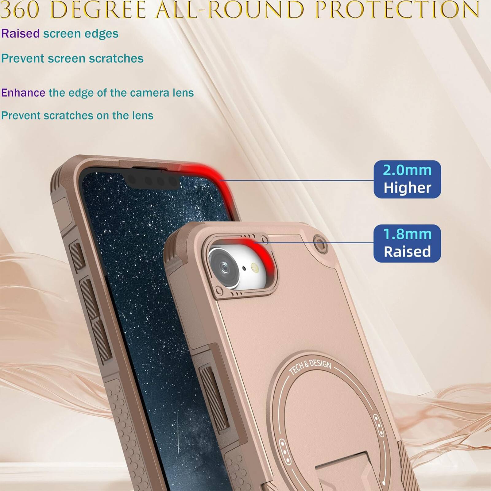 360 DEGREE ALL-ROUND PROTECTION

Raised screen edges
Prevent screen scratches
Enhance the edge of the camera lens
Prevent scratches on the lens

2.0mm Higher
1.8mm Raised

TECH & DESIGN