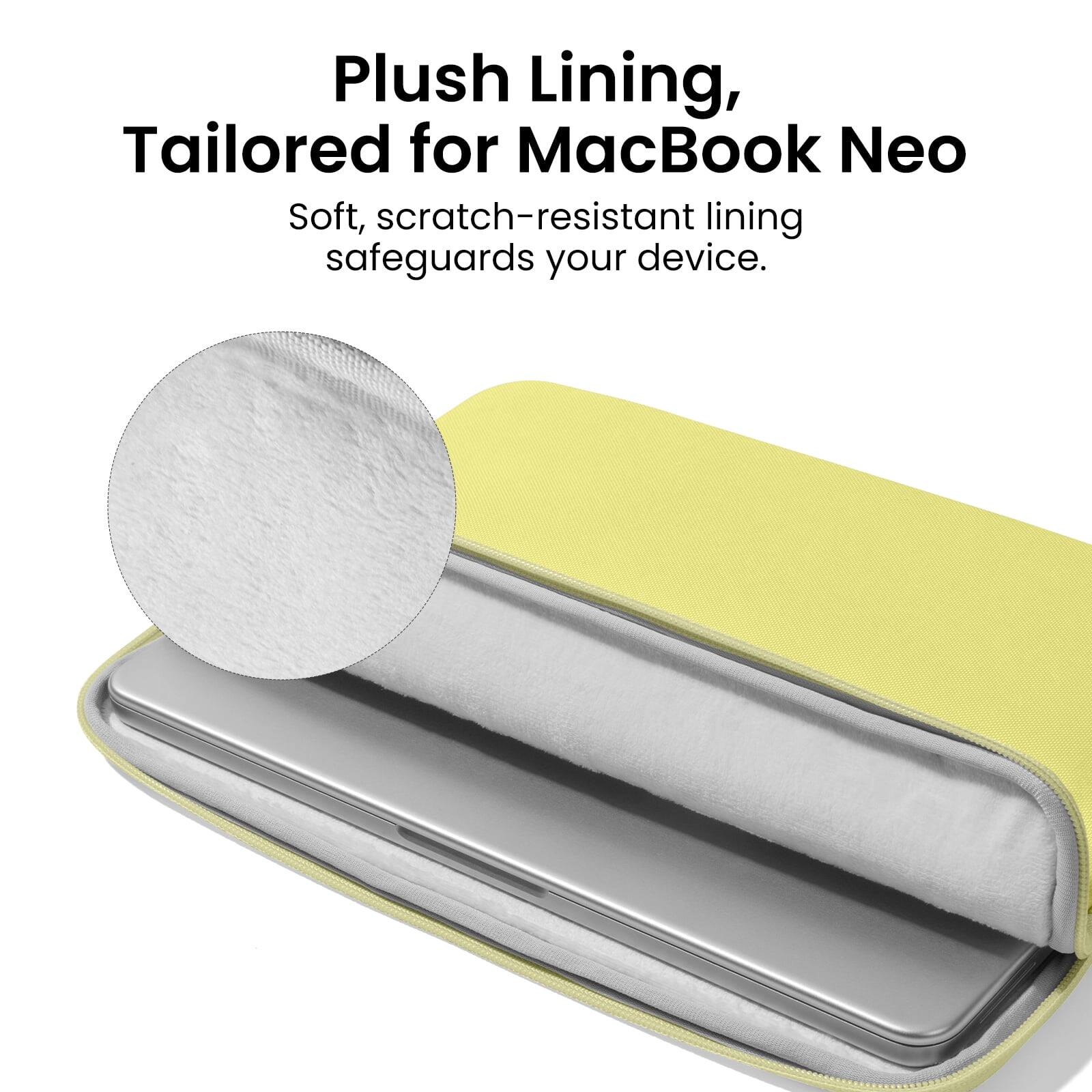 Plush Lining, Tailored for MacBook Neo  
Soft, scratch-resistant lining safeguards your device.