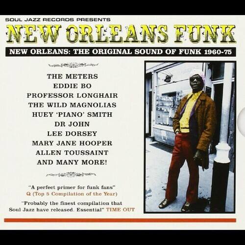 **Soul Jazz Records Presents**

**New Orleans Funk**

**New Orleans: The Original Sound of Funk 1960-75**

- The Meters
- Eddie Bo
- Professor Longhair
- The Wild Magnolias
- Huey 'Piano' Smith
- Dr. John
- Lee Dorsey
- Mary Jane Hooper
- Allen Toussaint
- And Many More!

"A perfect primer for funk fans"  
*Q* (Top 5 Compilation of the Year)

"Probably the finest compilation that Soul Jazz have released. Essential"  
*Time Out*