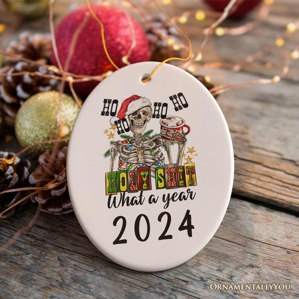 HO HO HO HO HOLY SHIT  
What a year  
2024  
ORNAMENTALLY YOU