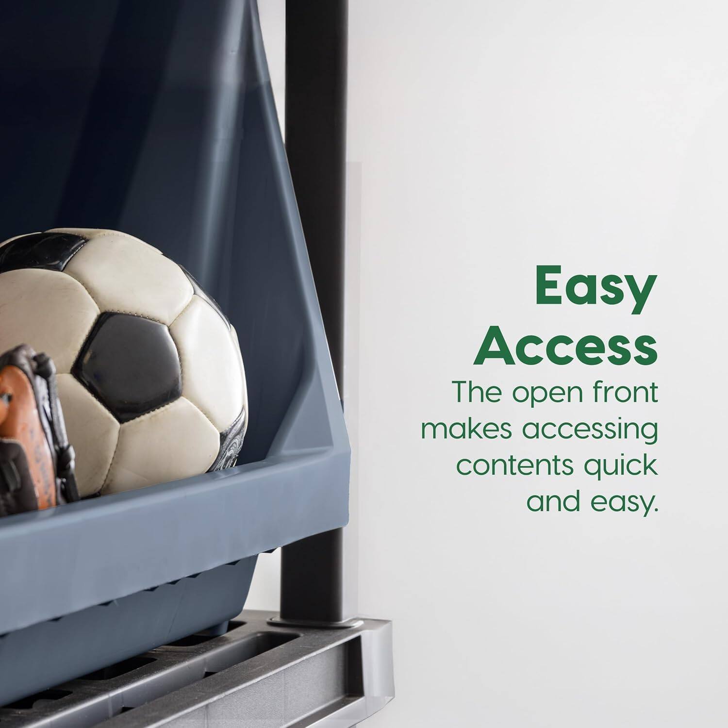 Easy Access

The open front makes accessing contents quick and easy.