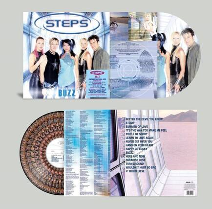 **STEPS**
**BUZZ**
**STEPS BUZZ**
**ZOOTROPIC PICTURE DISC**
**A1 BETTER THE DEVIL YOU KNOW**
**A2 STOMP**
**A3 SUMMER OF LOVE**
**A4 IT'S THE WAY YOU MAKE ME FEEL**
**A5 YOU'LL BE SORRY**
**A6 LEARN TO LOVE AGAIN**
**A7 NEVER GET OVER YOU**
**A8 HAND ON YOUR HEART**
**A9 HAPPY GO LUCKY**
**B1 BUZZ**
**B2 HERE AND NOW**
**B3 PARADISE LOST**
**B4 TURN AROUND**
**B5 WOULDN'T HURT SO BAD**
**B6 IF YOU BELIEVE**
---
**STEPS**
**BUZZ**
**ZOOTROPIC PICTURE DISC**
**A1 BETTER THE DEVIL YOU KNOW**
**A2 STOMP**
**A3 SUMMER OF LOVE**
**A4 IT'S THE WAY YOU MAKE ME FEEL**
**A5 YOU'LL BE SORRY**
**A6 LE