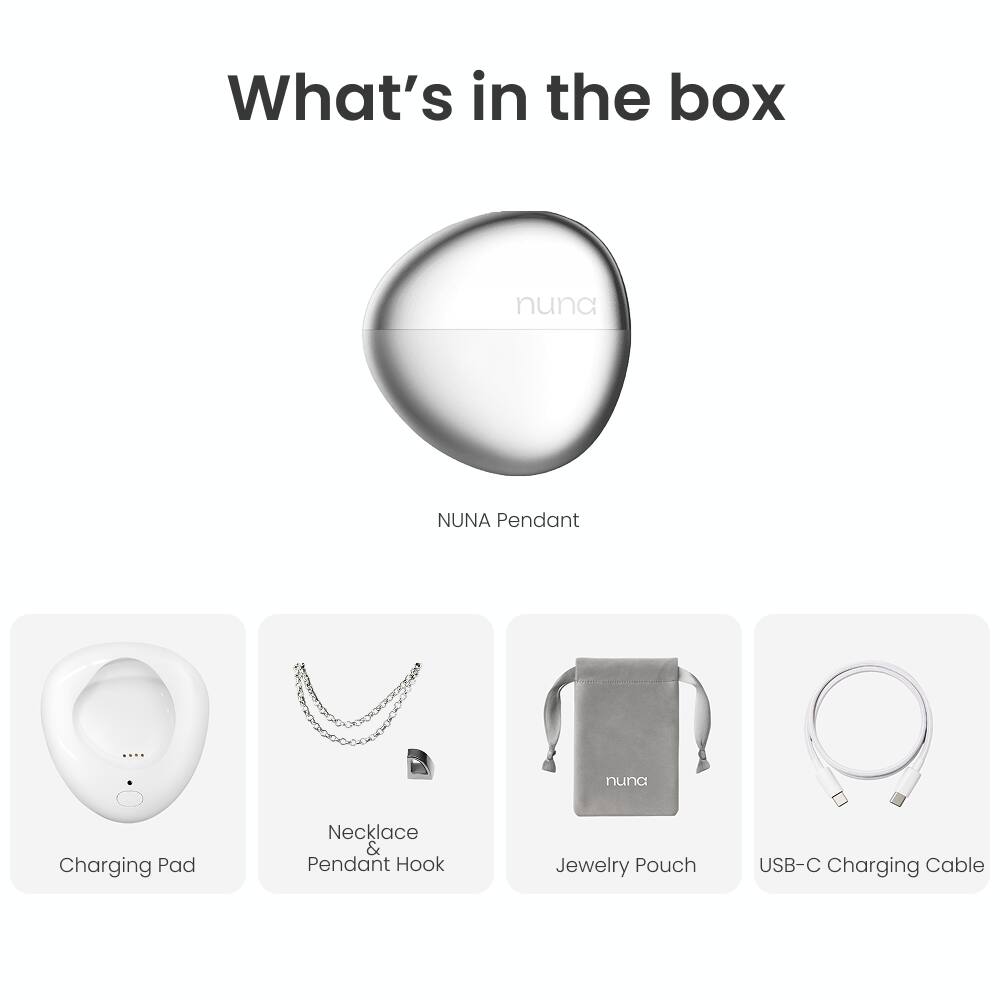 What's in the box

NUNA Pendant

- Charging Pad
- Necklace Pendant Hook
- Jewelry Pouch
- USB-C Charging Cable