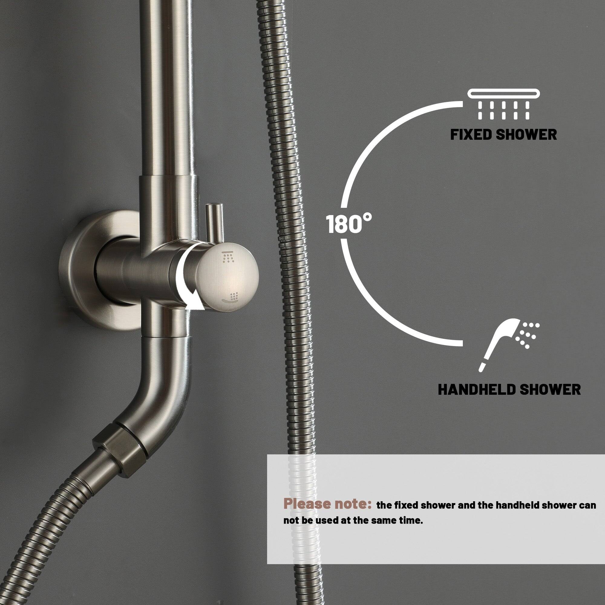 FIXED SHOWER 180° HANDHELD SHOWER

Please note: the fixed shower and the handheld shower can not be used at the same time.