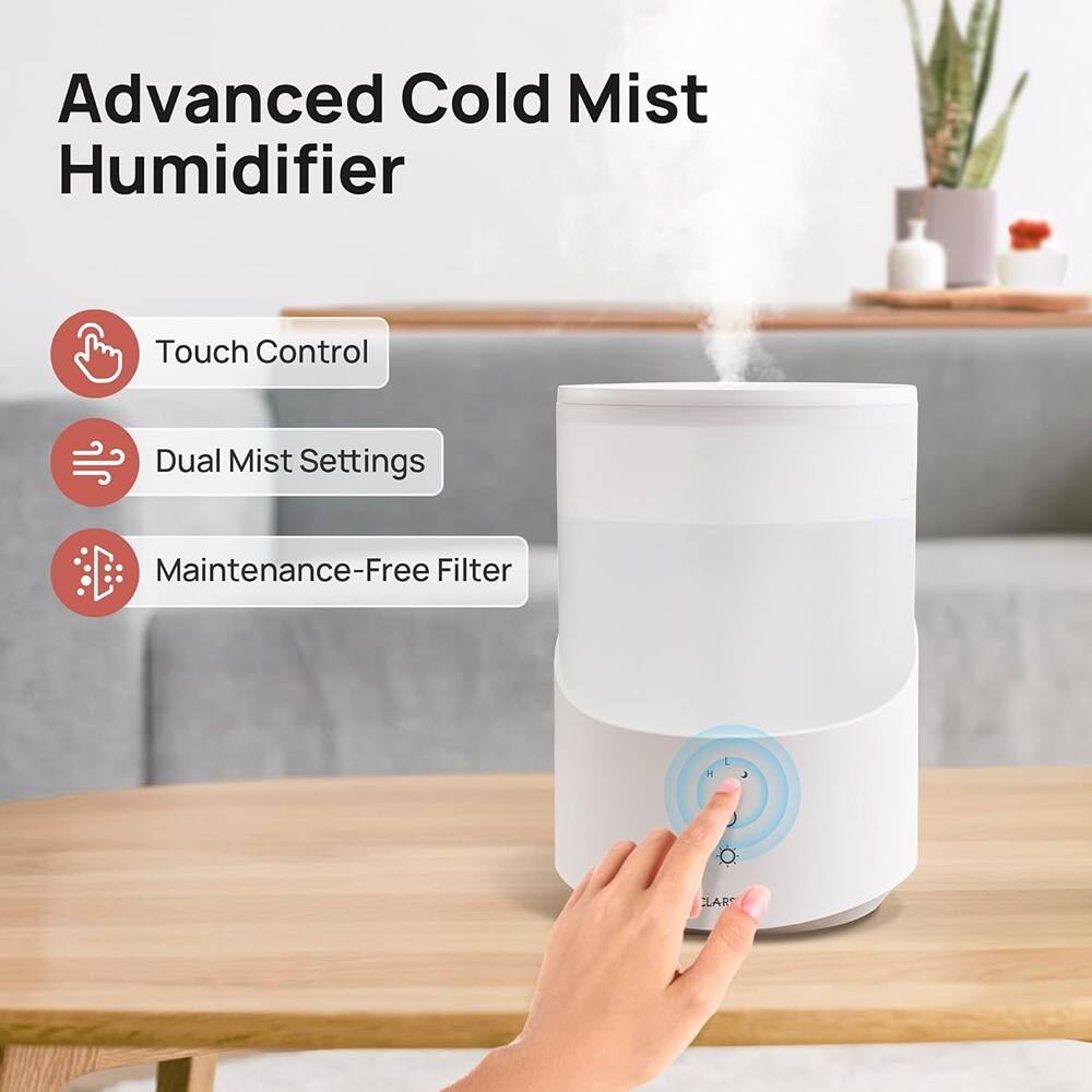 Advanced Cold Mist Humidifier

- Touch Control
- Dual Mist Settings
- Maintenance-Free Filter