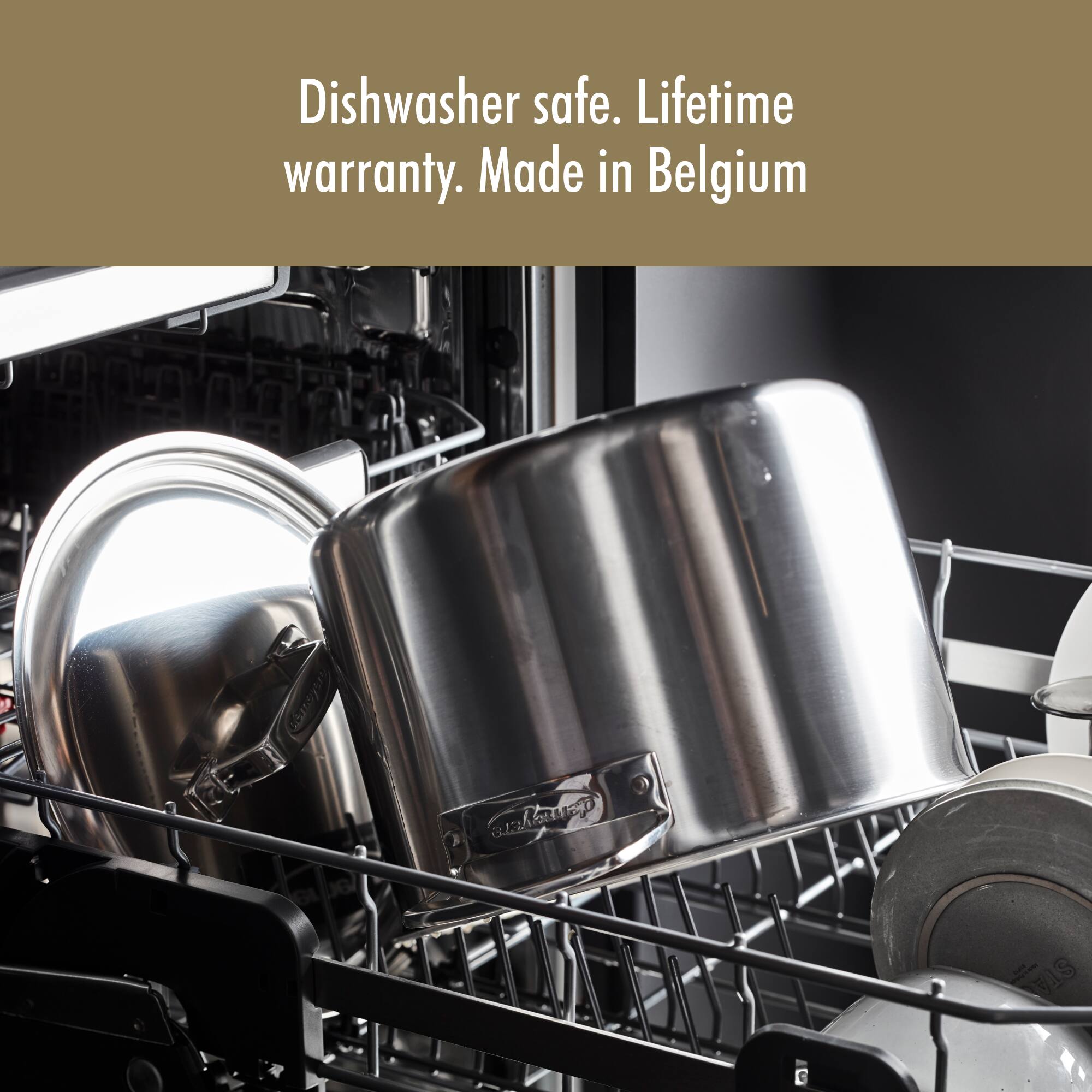 Dishwasher safe. Lifetime warranty. Made in Belgium