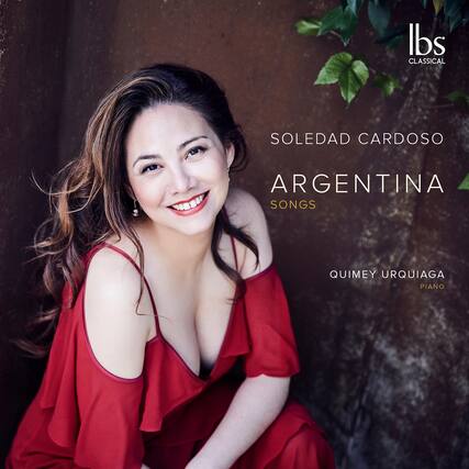 lbs CLASSICAL
SOLEDAD CARDOSO
ARGENTINA
SONGS
QUIIMEY URQUIAGA
PIANO