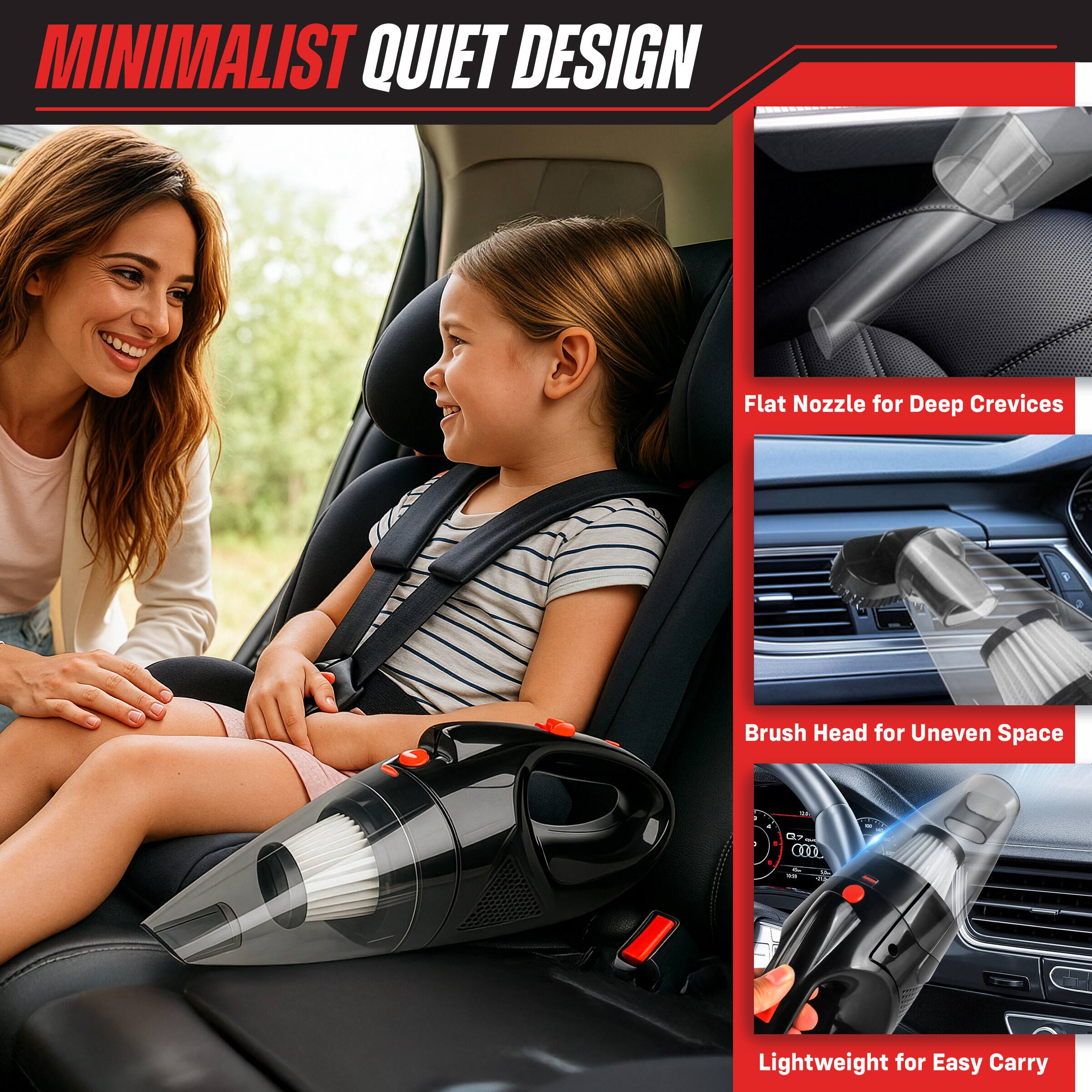 MINIMALIST QUIET DESIGN

Flat Nozzle for Deep Crevices

Brush Head for Uneven Space

Lightweight for Easy Carry