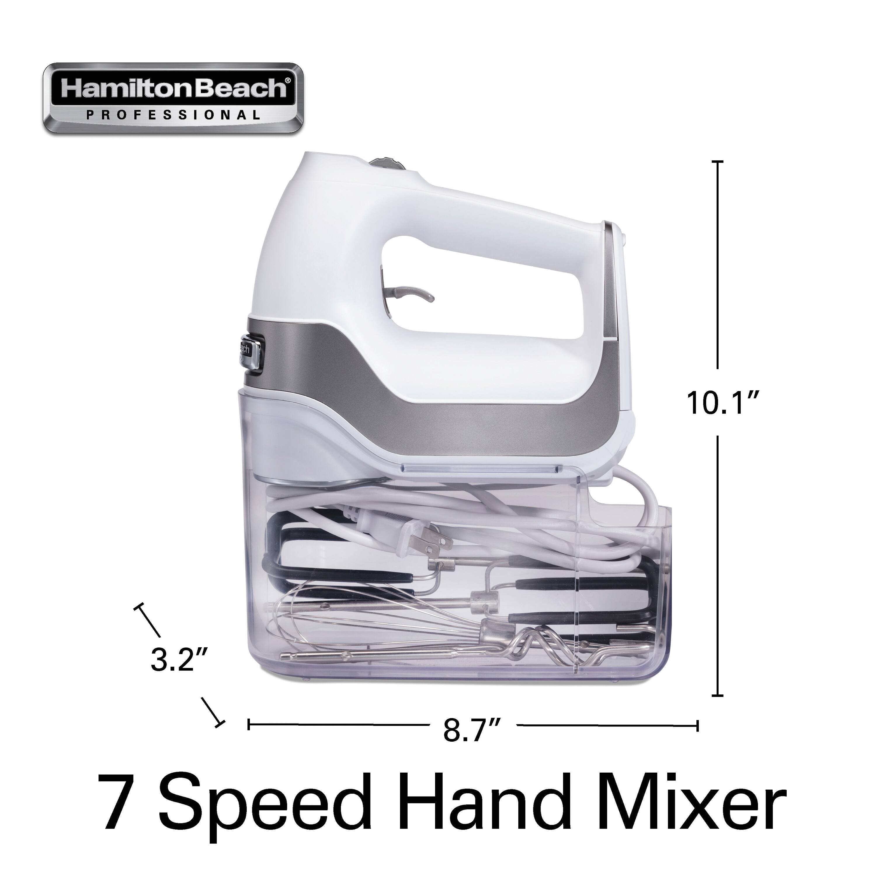 Hamilton Beach Professional  
7 Speed Hand Mixer  
10.1" x 8.7" x 3.2"