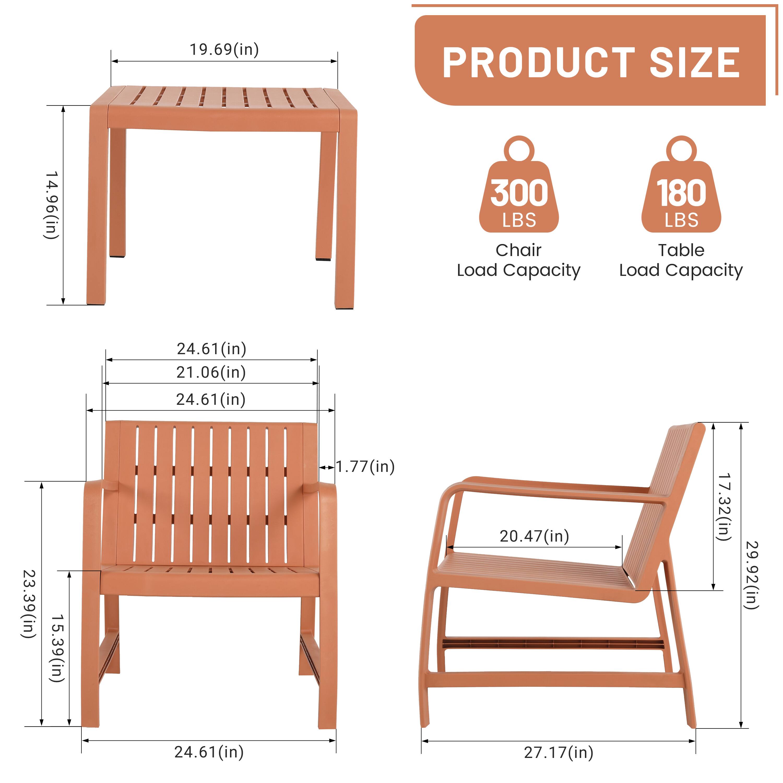 PRODUCT SIZE

- Table: 19.69(in) x 14.96(in)
- Bench: 24.61(in) x 21.06(in) x 24.61(in) x 23.39(in) x 15.39(in) x 1.77(in)
- Chair: 20.47(in) x 17.32(in) x 29.92(in) x 27.17(in)

Load Capacity

- Chair: 300 LBS
- Table: 180 LBS