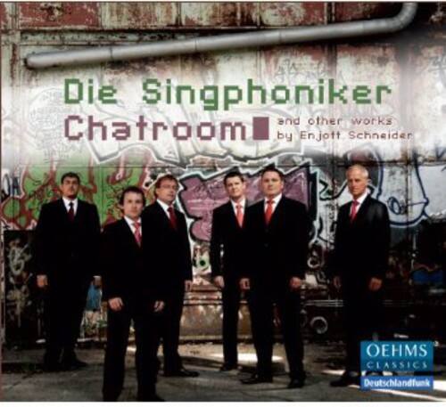Die Singphoniker - Chatroom  - COMPACT DISCS