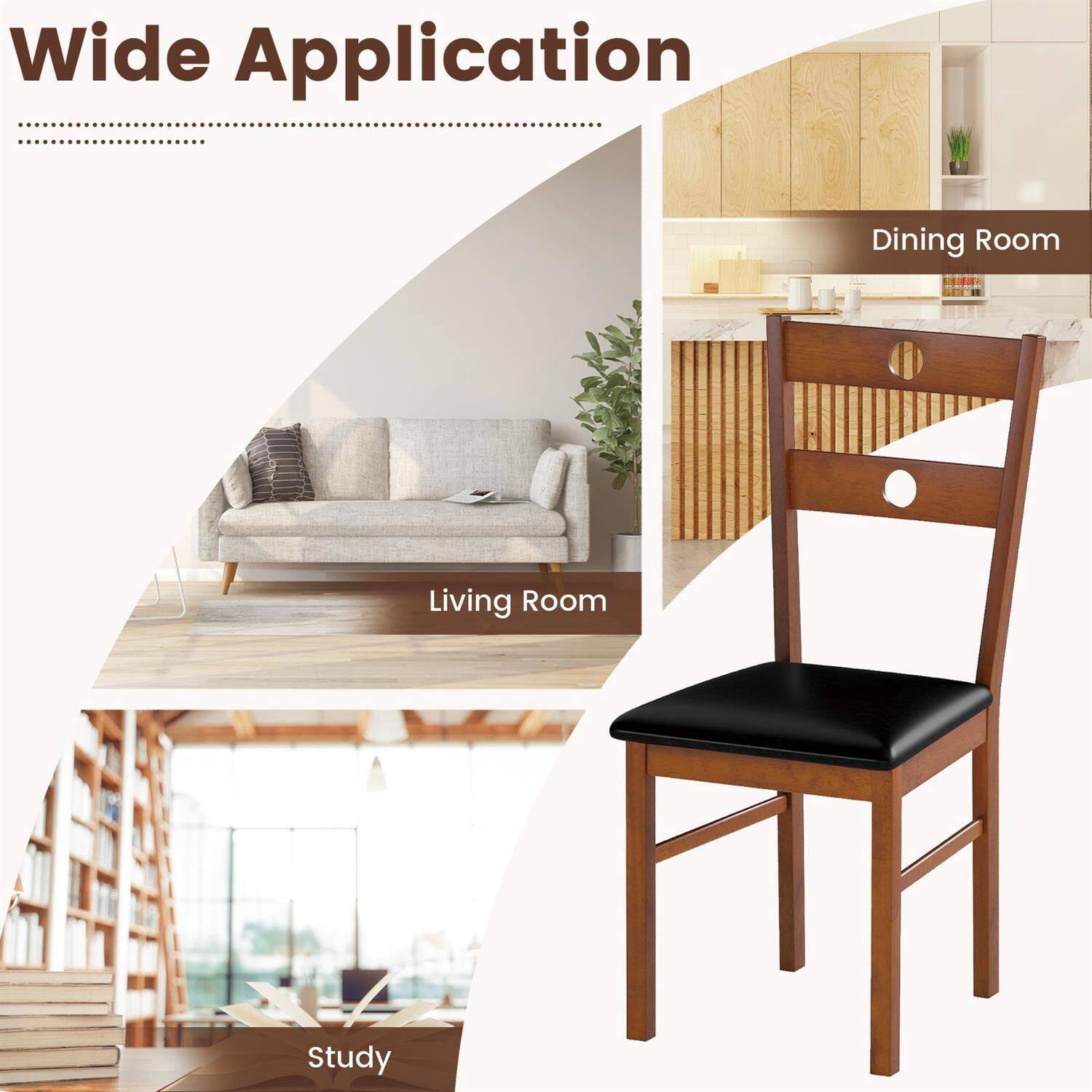 Wide Application  
Dining Room  
Living Room  
Study