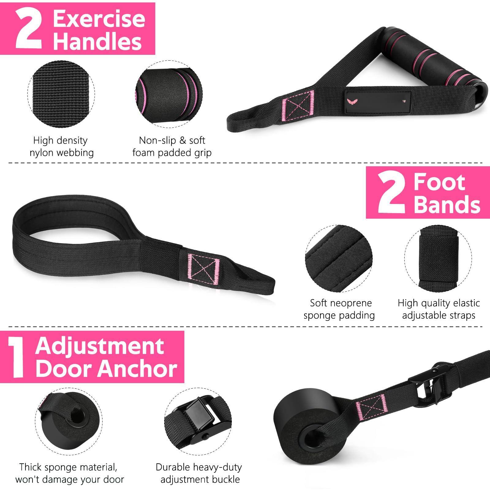 2 Exercise Handles  
- High density nylon webbing  
- Non-slip & soft foam padded grip  

2 Foot Bands  
- Soft neoprene sponge padding  
- High quality elastic adjustable straps  

1 Adjustment Door Anchor  
- Thick sponge material, won't damage your door  
- Durable heavy-duty adjustment buckle