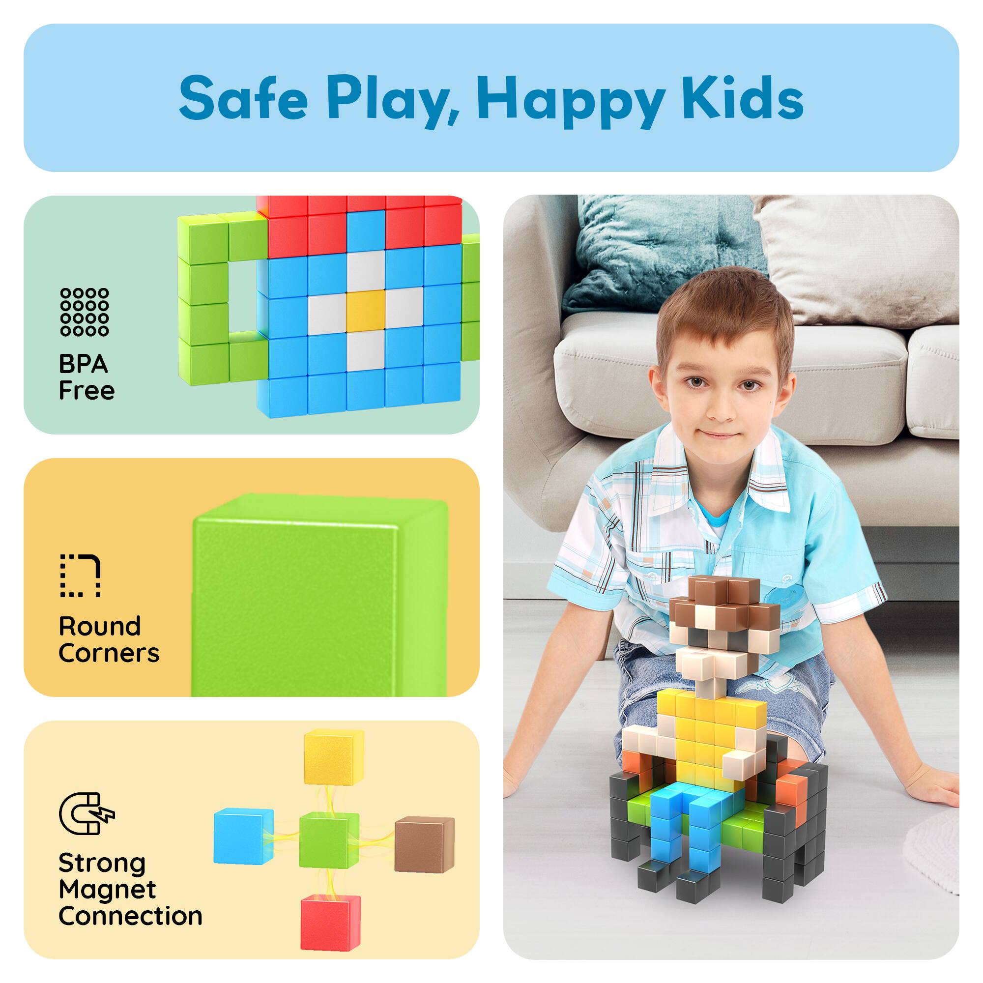 Safe Play, Happy Kids

- BPA Free
- Round Corners
- Strong Magnet Connection