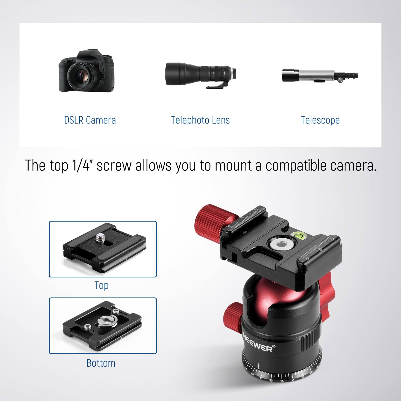 DSLR Camera  
Telephoto Lens  
Telescope  

The top 1/4" screw allows you to mount a compatible camera.  

Top  
Bottom  

NEEWER