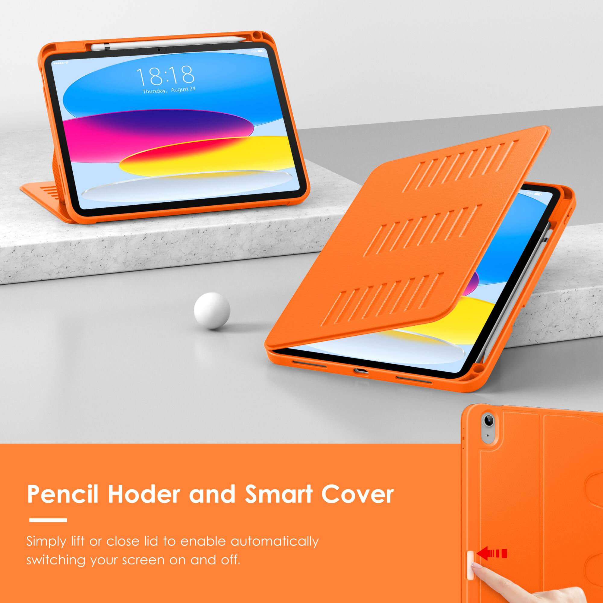 18:18 Thursday, August 24

Pencil Holder and Smart Cover

Simply lift or close lid to enable automatically switching your screen on and off.
