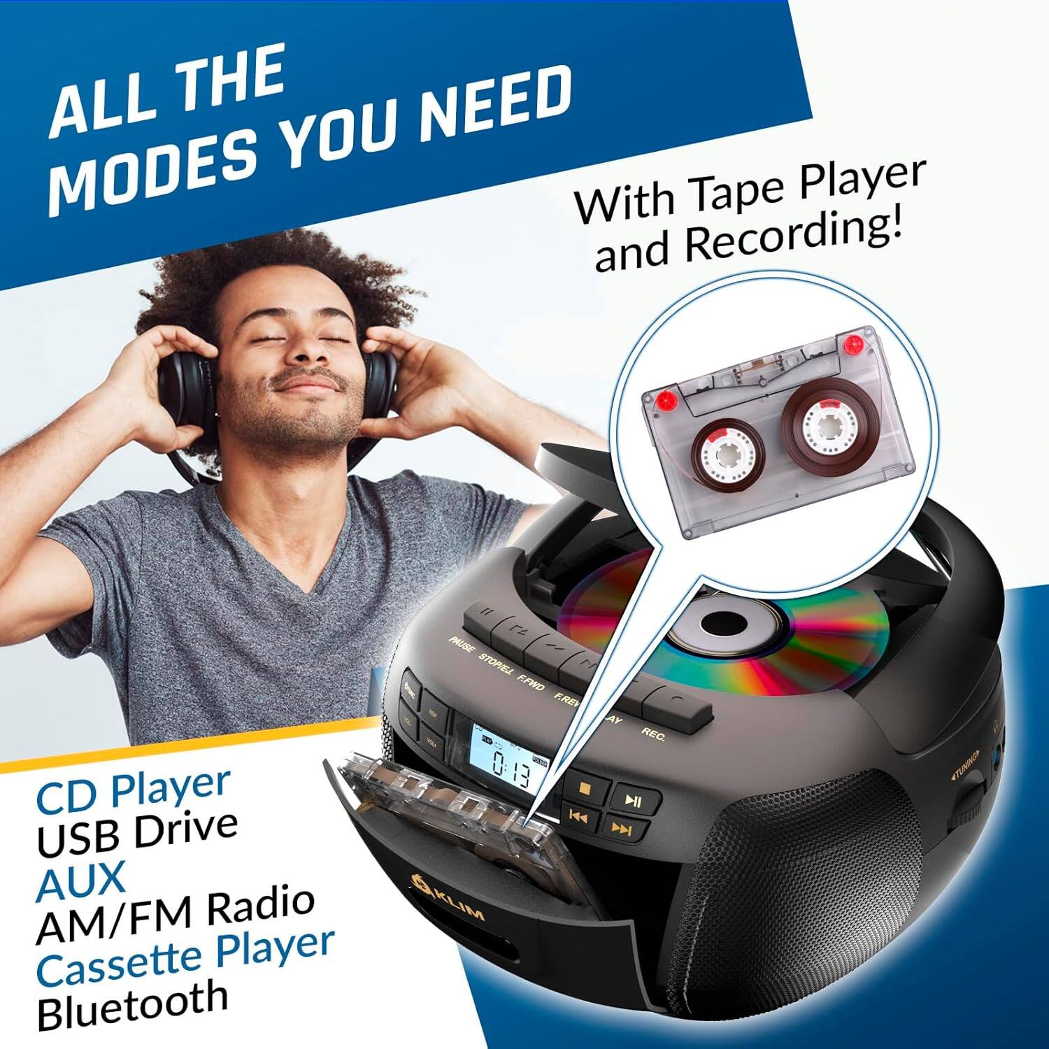 ALL THE MODES YOU NEED

With Tape Player and Recording!

CD Player  
USB Drive  
AUX  
AM/FM Radio  
Cassette Player  
Bluetooth
