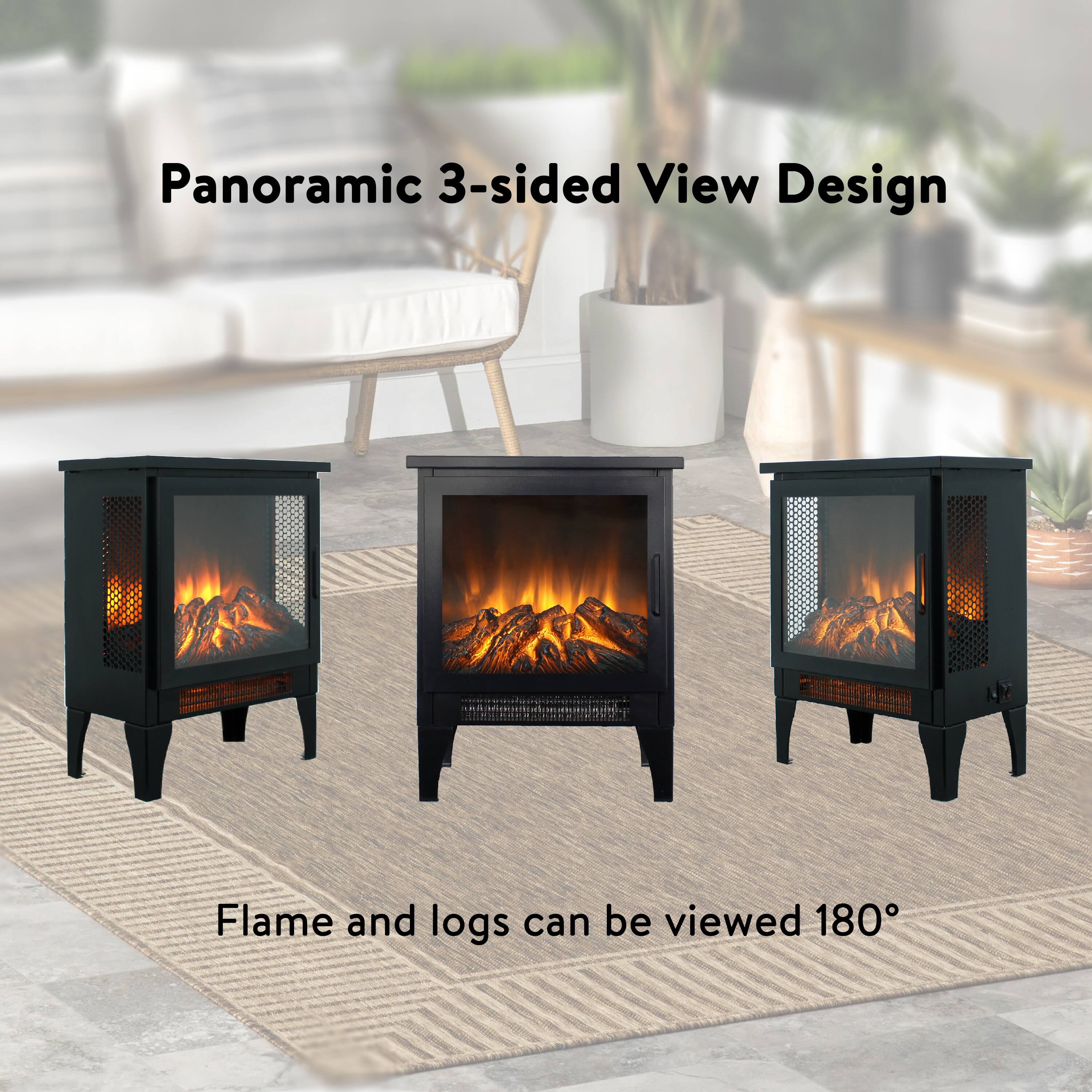 Panoramic 3-sided View Design

Flame and logs can be viewed 180°