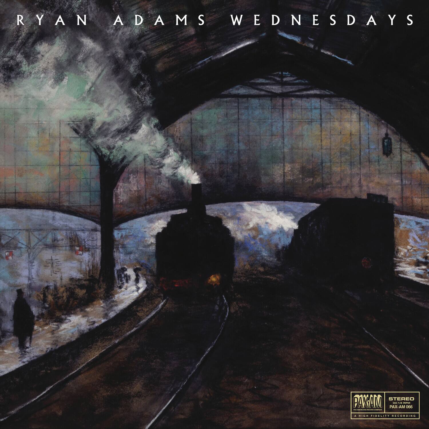 RYAN ADAMS  
WEDNESDAYS  

PAXAM  
STEREO  
PAX-AM 066  
A HIGH FIDELITY RECORDING