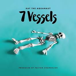 Kay the Aquanaut & Factor - 7 Vessels - VINYL LP