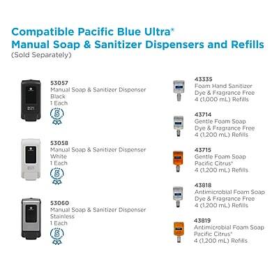 Compatible Pacific Blue Ultra Manual Soap & Sanitizer Dispensers and Refills (Sold Separately)

- 53057 Manual Soap & Sanitizer Dispenser Black 1 Each
- 53058 Manual Soap & Sanitizer Dispenser White 1 Each
- 53060 Manual Soap & Sanitizer Dispenser Stainless 1 Each

Refills:
- 43335 Foam Hand Sanitizer Dye & Fragrance Free 4 (1,000 mL) Refills
- 43714 Gentle Foam Soap Dye & Fragrance Free 4 (1,200 mL) Refills
- 43715 Gentle Foam Soap Pacific Citrus* 4 (1,200 mL) Refills
- 43818 Antimicrobial Foam Soap Dye & Fragrance Free 4 (1,200 mL) Refills
- 43819 Antimicrobial Foam Soap Pacific Citrus* 4 (1,200 mL) Refills

*Pacific Citrus