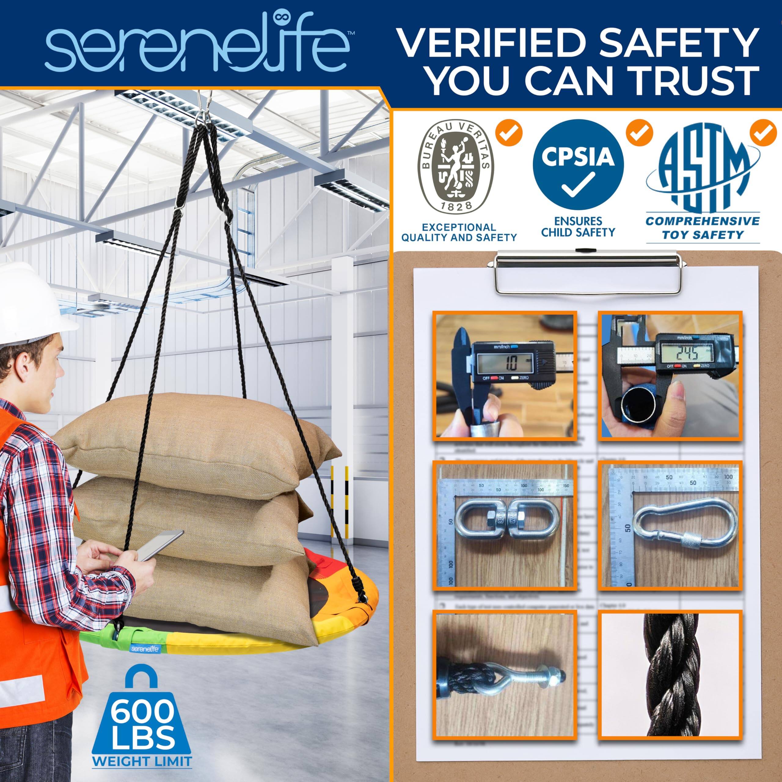 serenelife™

VERIFIED SAFETY YOU CAN TRUST

BUREAU VERITAS
ENSURES EXCEPTIONAL QUALITY AND SAFETY

CPSIA
ENSURES CHILD SAFETY

ASTM
COMPREHENSIVE TOY SAFETY

600 LBS WEIGHT LIMIT