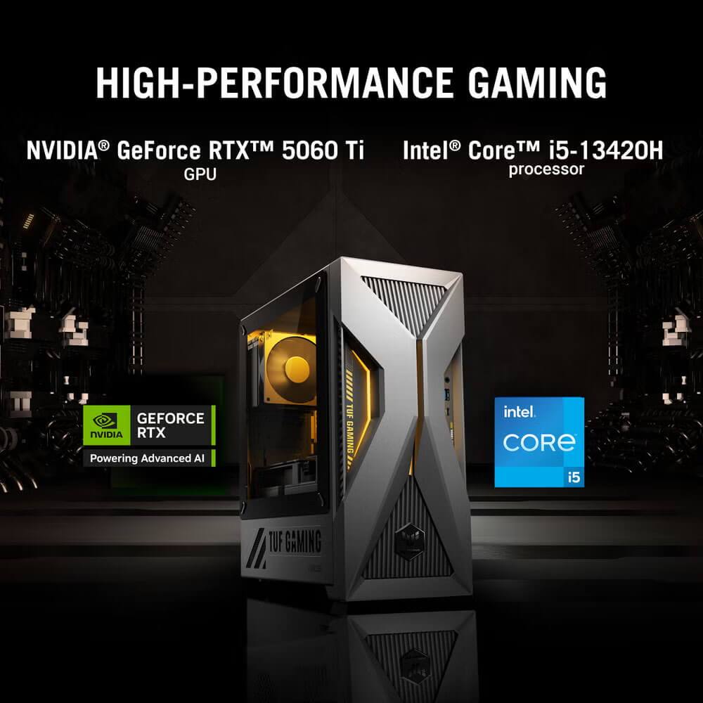 HIGH-PERFORMANCE GAMING

NVIDIA® GeForce RTX™ 5060 Ti GPU

Intel® Core™ i5-13420H processor

GEFORCE RTX
Powering Advanced AI

TUF GAMING