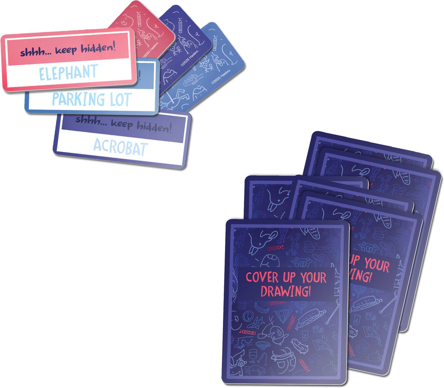 - shhh... keep hidden!  
  ELEPHANT  
  PARKING LOT  
  shhh... keep hidden!  
  ACROBAT  

- COVER UP YOUR DRAWING!