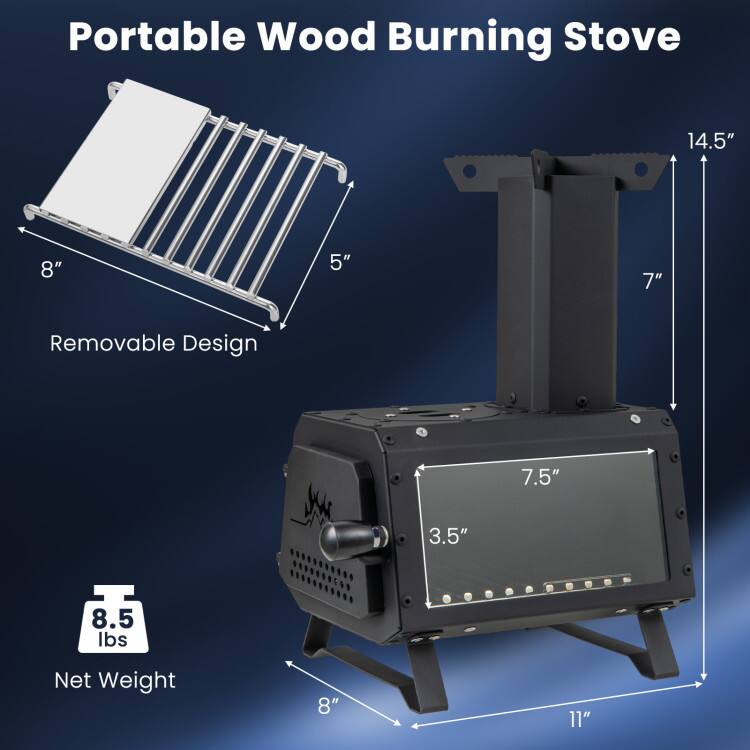 Portable Wood Burning Stove

- Removable Design
- 14.5" (height)
- 11" (width)
- 8" (depth)
- 7" (height of chimney)
- 7.5" (width of front panel)
- 3.5" (height of front panel)
- 8.5 lbs (Net Weight)