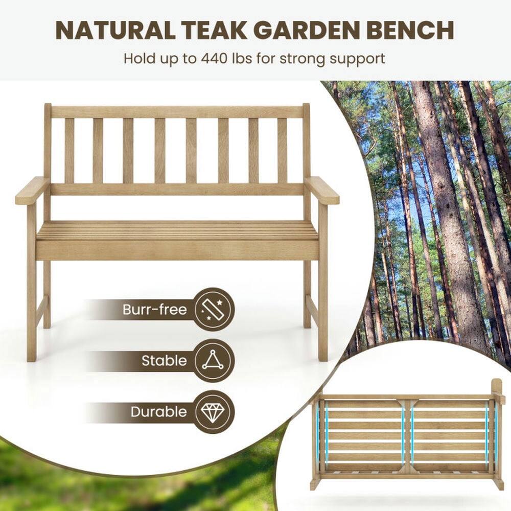 NATURAL TEAK GARDEN BENCH  
Hold up to 440 lbs for strong support  
Burr-free  
Stable  
Durable