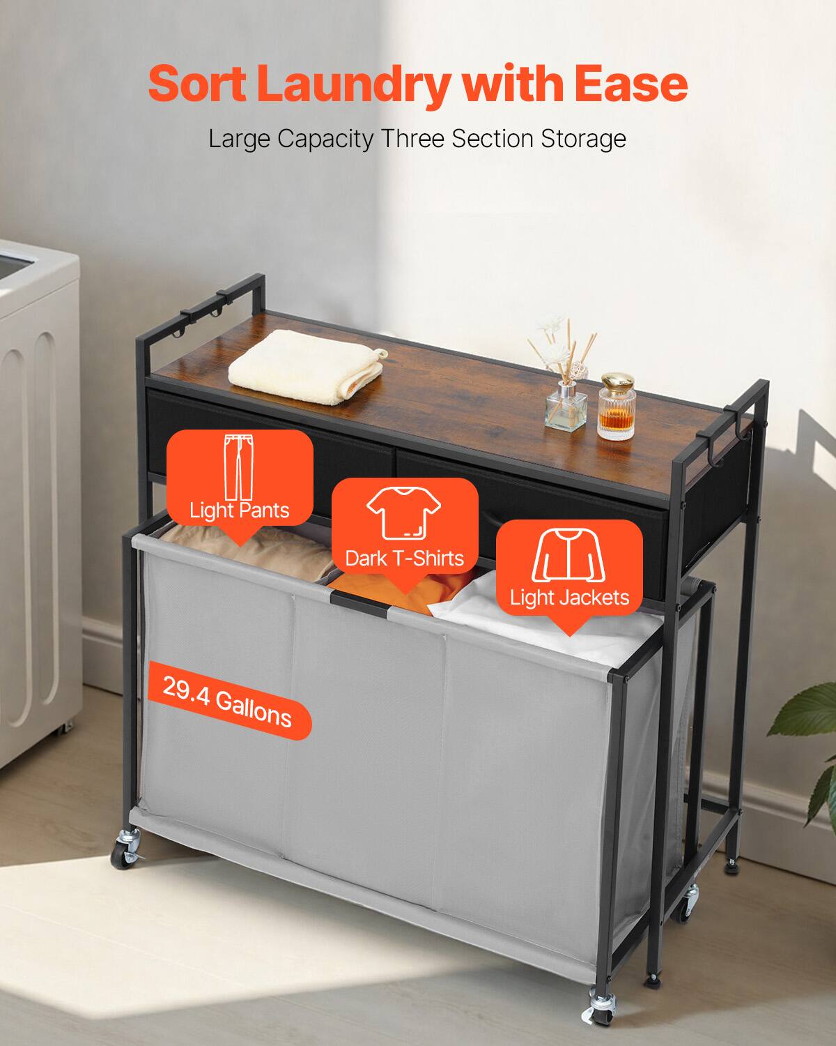 Sort Laundry with Ease  
Large Capacity Three Section Storage  

Light Pants  
Dark T-Shirts  
Light Jackets  

29.4 Gallons