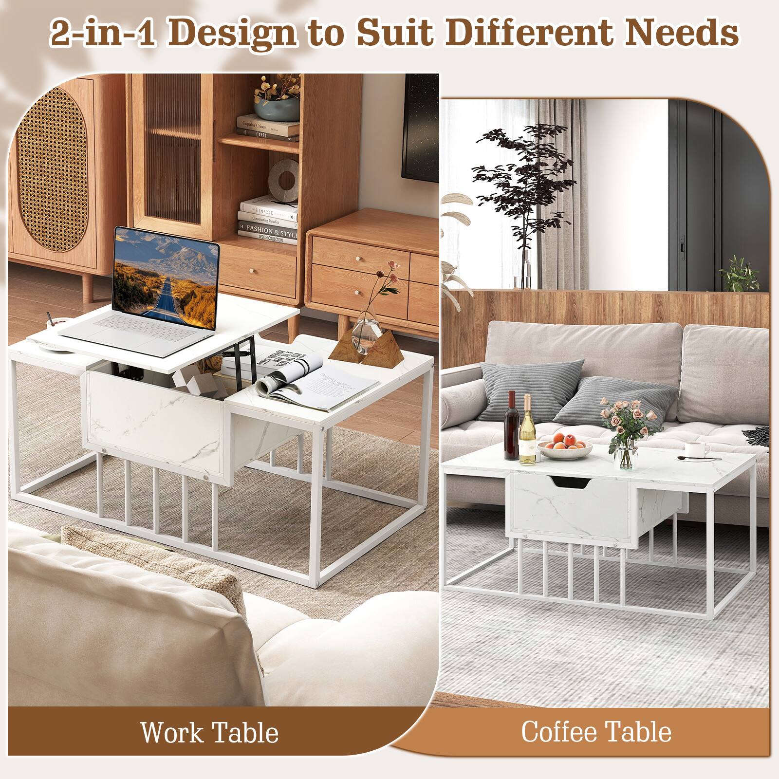 2-in-1 Design to Suit Different Needs

Work Table

Coffee Table