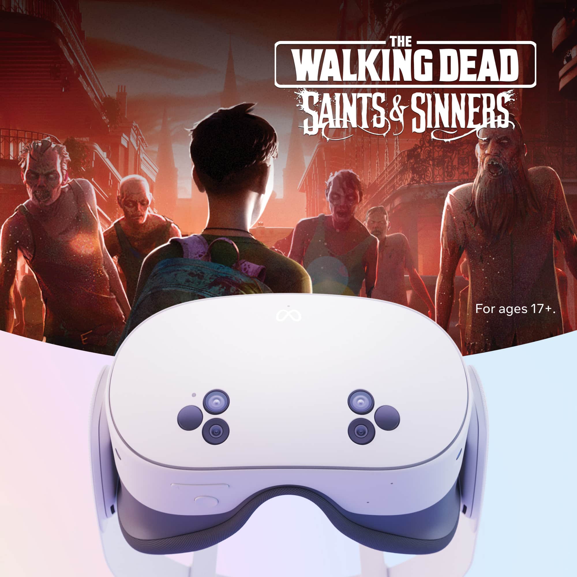 The Walking Dead: Saints & Sinners
For ages 17+.