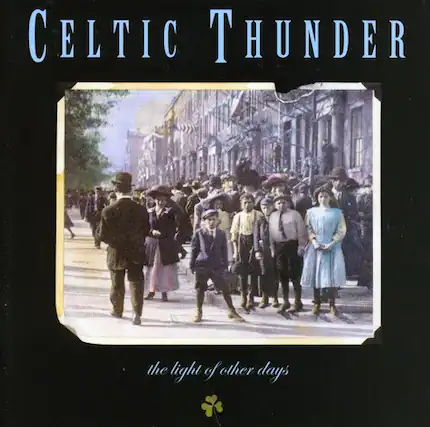 Celtic Thunder
the light of other days