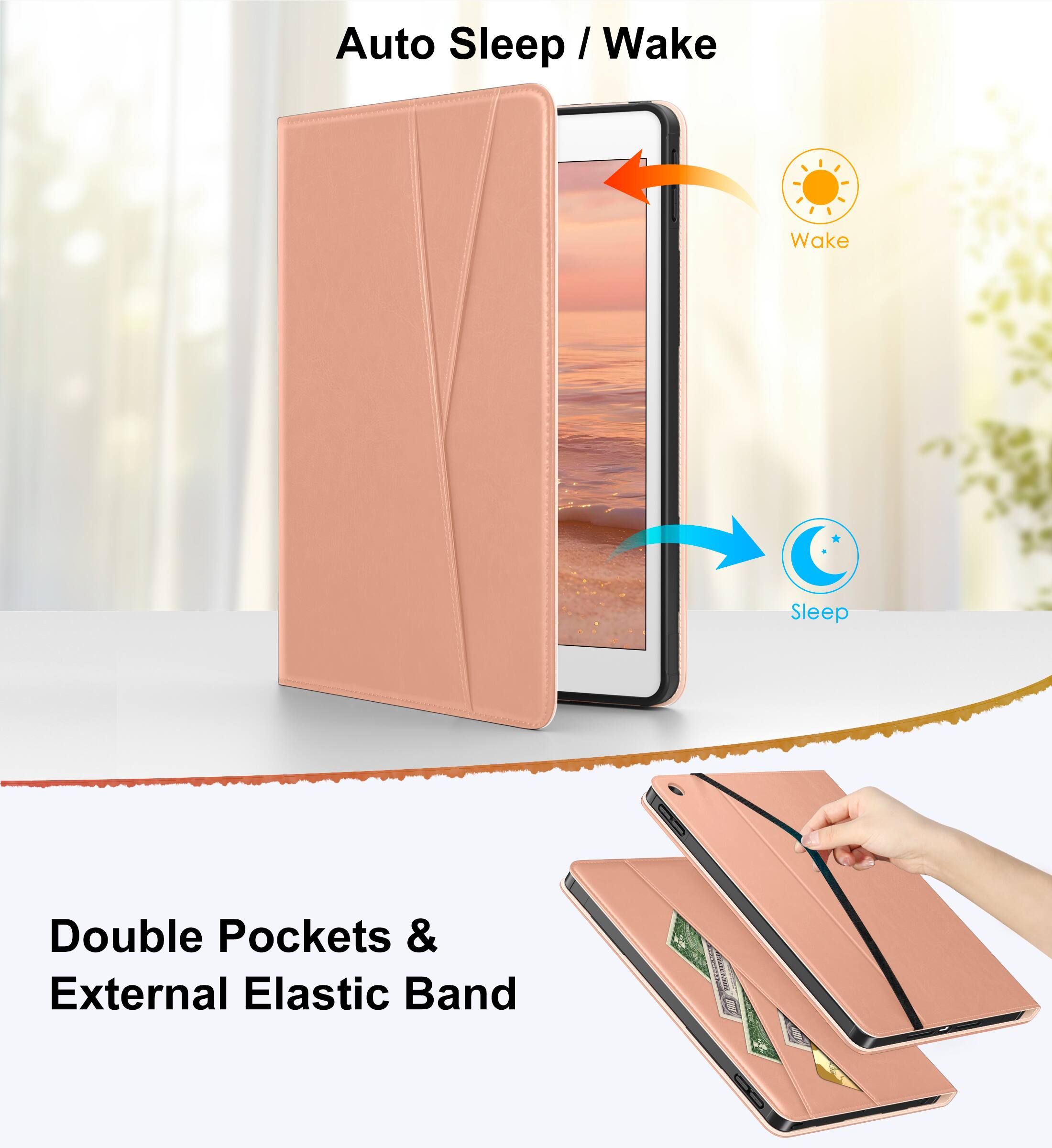 Auto Sleep / Wake

Double Pockets & External Elastic Band