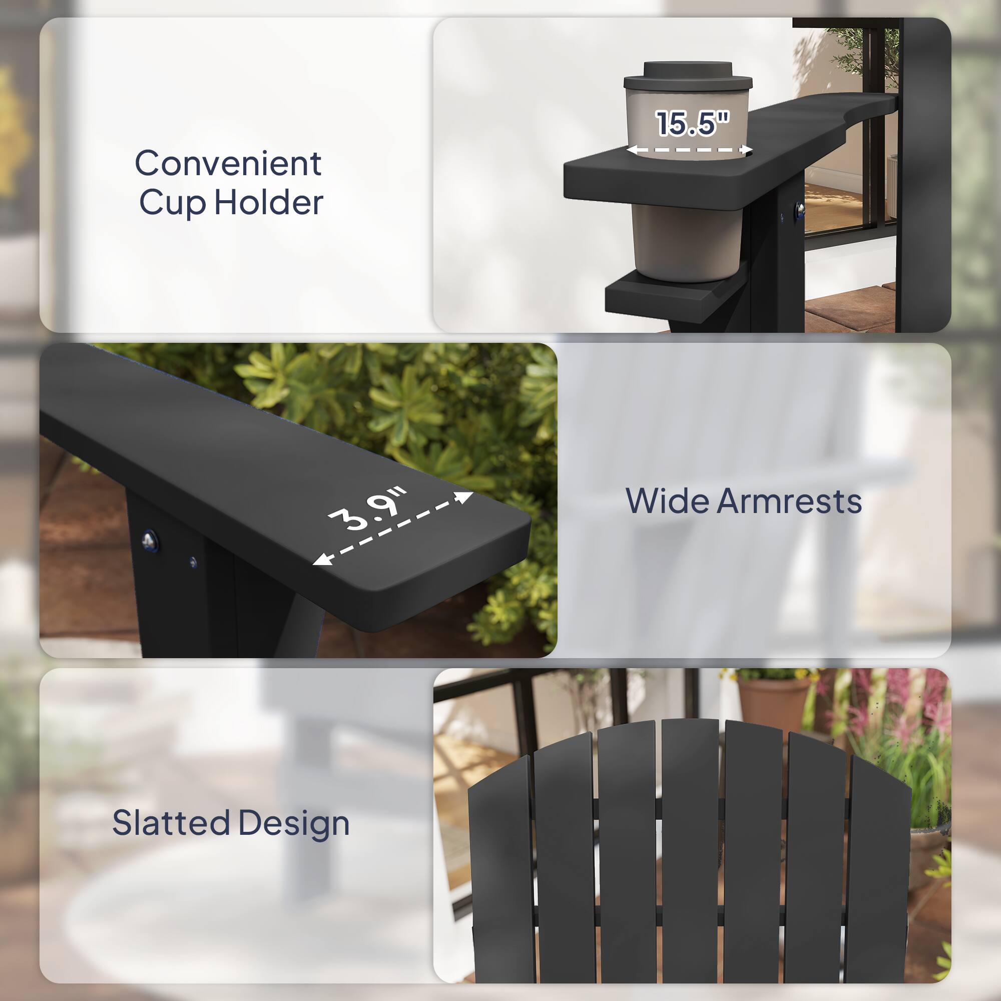 Convenient Cup Holder  
15.5"  
Wide Armrests  
3.9"  
Slatted Design